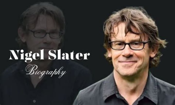 Nigel Slater's Life and Love: Understanding the Man Behind the Chef